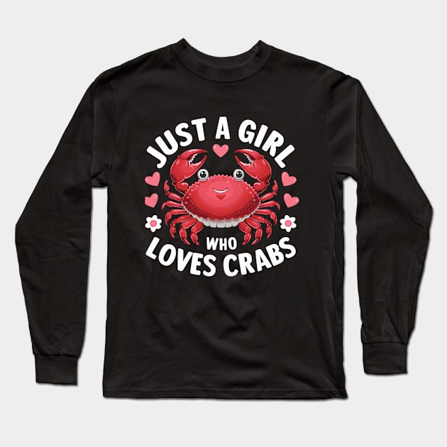 Just A Girl Who Loves Crabs: Cute Crab Lover Long Sleeve T-Shirt by DefineWear